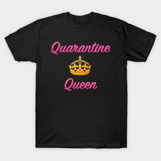 Quarantine Queen T-Shirt